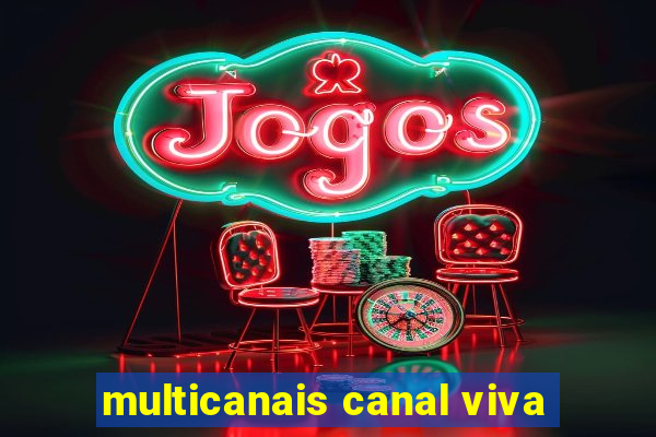 multicanais canal viva